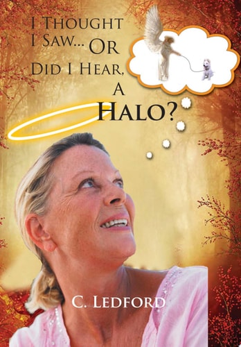 I Thought I Saw Or Did I Hear, a Halo?
