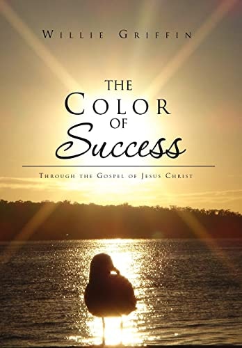 The Color of Success Through the Gospel of Jesus Christ