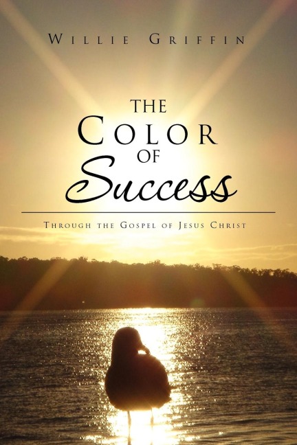 The Color of Success: Through the Gospel of Jesus Christ