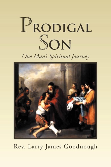 Prodigal Son: One Mans Spiritual Journey