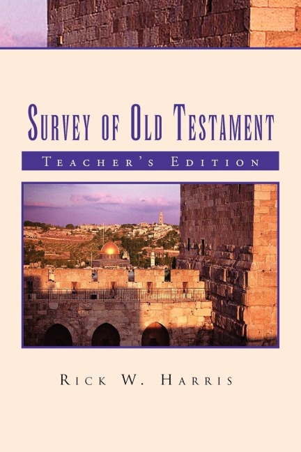 Survey of Old Testament: Teachers Edition