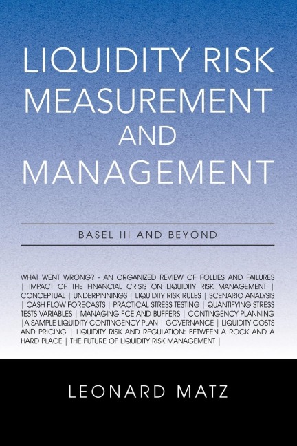 Liquidity Risk Measurement and Management: Base L III And Beyond