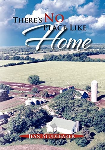 There's No Place Like Home The Oral Histories of a Kansas Father