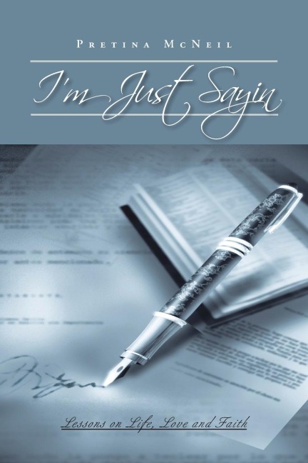 Im Just Sayin: Lessons on Life, Love and Faith