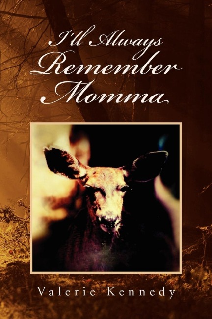 Ill Always Remember Momma