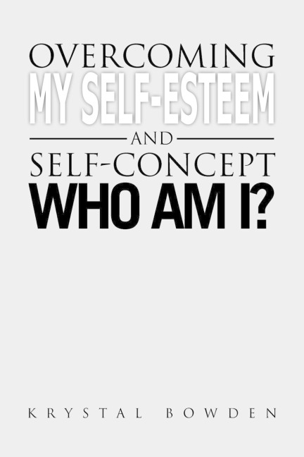 Overcoming My Self-Esteem and Self-Concept Who Am I?