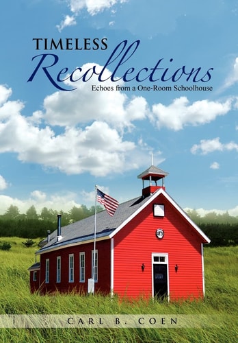 Timeless Recollections Echoes from a One-Room Schoolhouse