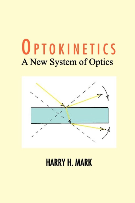 Optokinetics: A New System of Optics