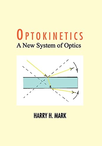 Optokinetics A New System of Optics