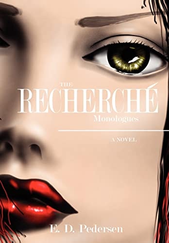 The Recherché Monologues