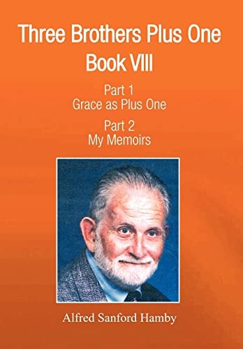 Three Brothers Plus One Book V111 Part 1 Grace as Plus One Part 2 My Memoirs