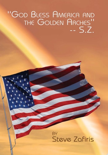 ''God Bless America and the Golden Arches''-- S.Z.