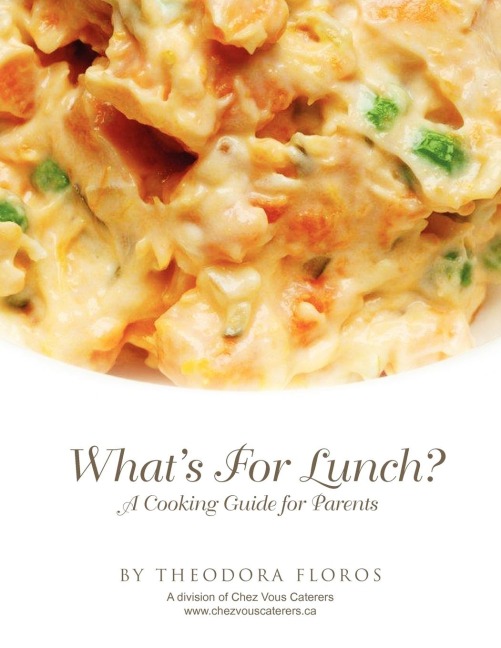 Whats for Lunch?: A Cooking Guide for Parents