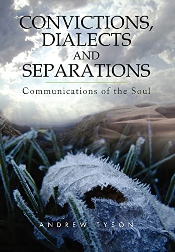 Convictions, Dialects and Separations Communications of the Soul