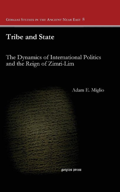 Tribe and State: The Dynamics of International Politics and the Reign of Zimri-Lim