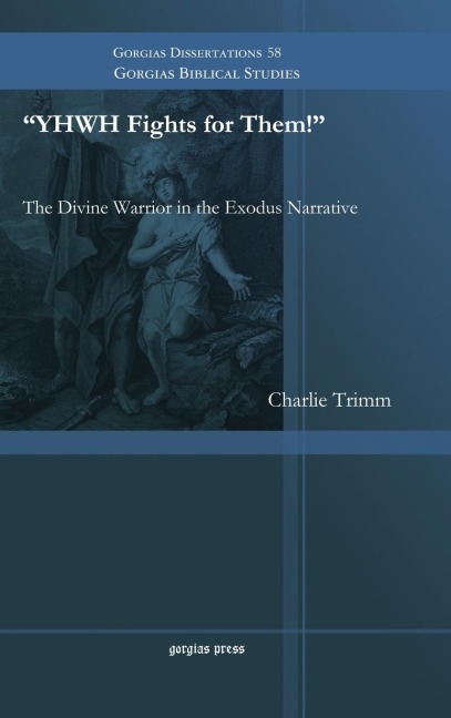 YHWH Fights for Them! The Divine Warrior in the Exodus Narrative