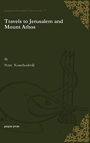 Travels to Jerusalem and Mount Athos