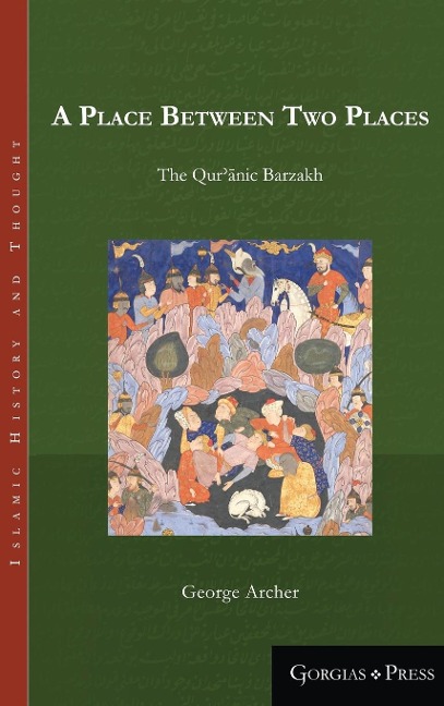 A Place Between Two Places: The Quranic Barzakh