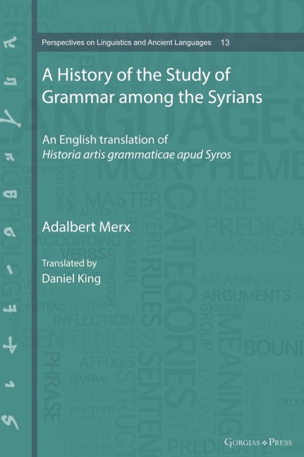 A History of the Study of Grammar among the Syrians: An English translation of Historia artis grammaticae apud Syros