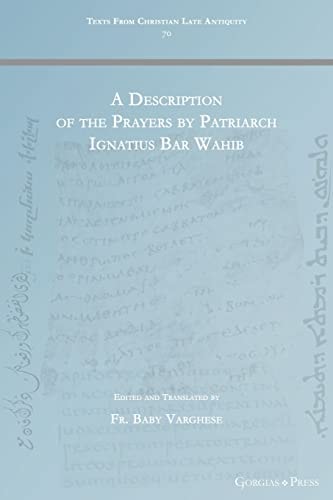 A Description of the Prayers by Patriarch Ignatius Bar Wahib
