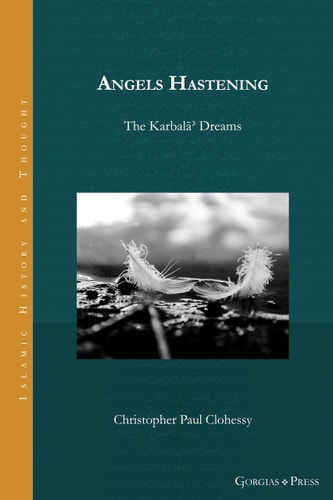 Angels Hastening The Karbalāʼ Dreams