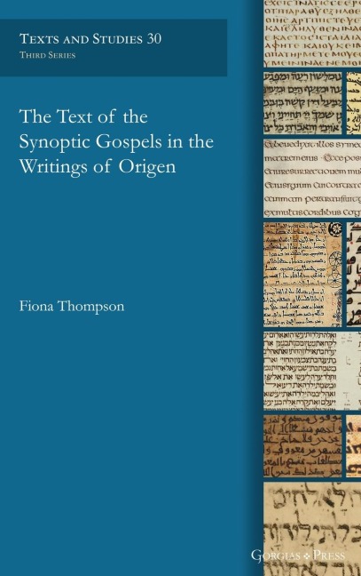 The Text of the Synoptic Gospels in the Writings of Origen