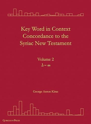 Key Word in Context Concordance to the Syriac New Testament Volume 2 (He-Lomadh)
