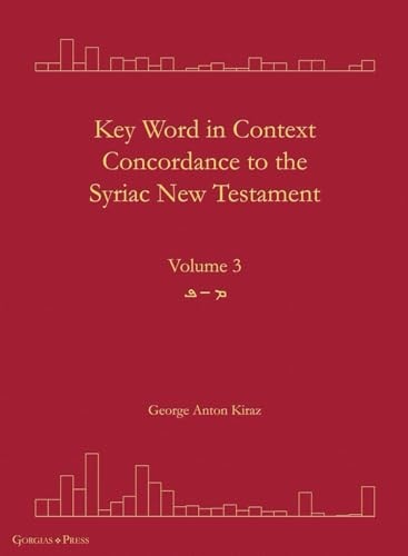 Key Word in Context Concordance to the Syriac New Testament Volume 3 (Mim-Peh)