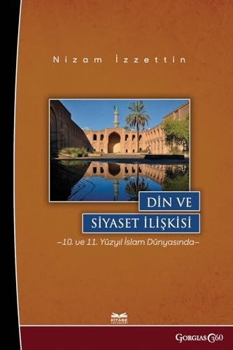 Relationship Between Religion and Politics 10. and in the 11th Century Islamic World