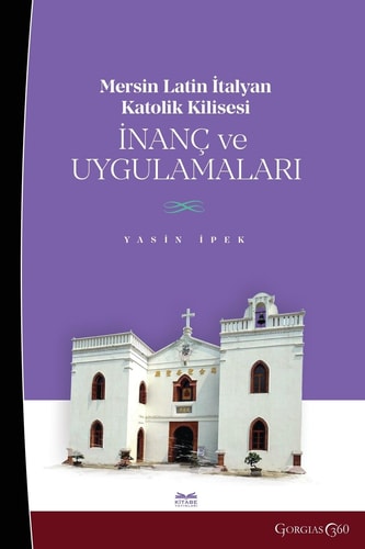 Mersin Latin Italian Catholic Church Beliefs and Practices