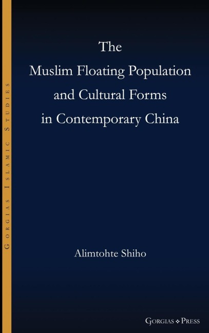 The Muslim Floating Population and Cultural Forms in Contemporary China