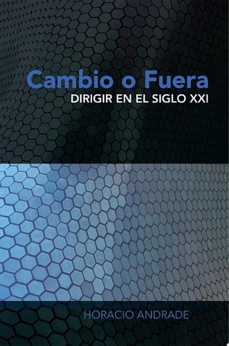 Cambio O Fuera Dirigir en el Siglo XXI
