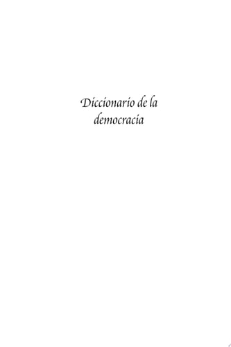 Diccionario de la Democracia Diccionario ClÁSico y Literario de la Democracia Antigua y Moderna