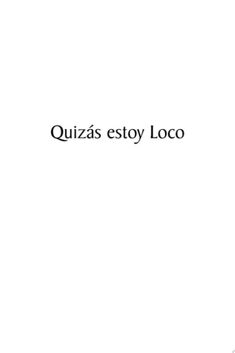 QuizáS Estoy Loco