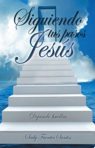 Siguiendo Tus Pasos JesúS Dejando Huellas