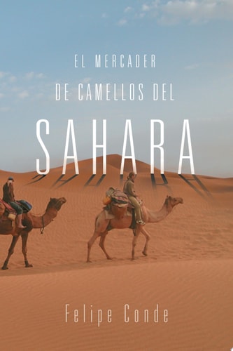 El Mercader de Camellos Del Sahara