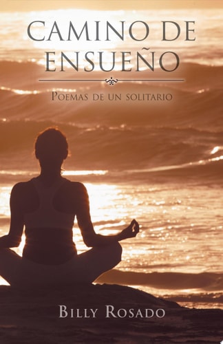 Camino de Ensue O Poemas de Un Solitario