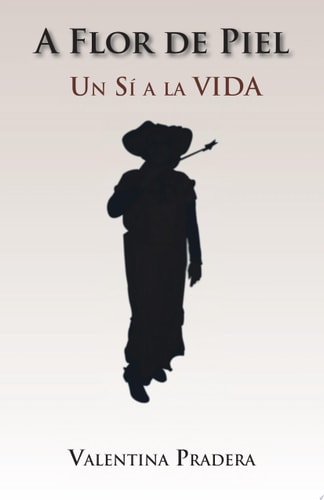 A Flor de Piel Un Sí A la Vida