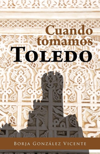 Cuando Tomamos Toledo