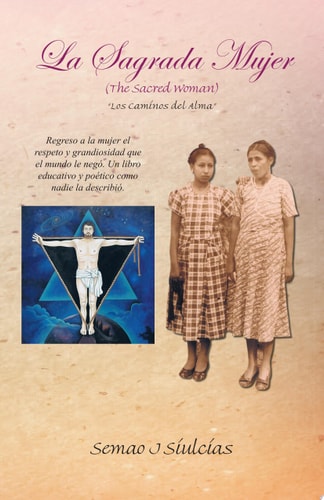 La Sagrada Mujer (the Sacred Woman) Los Caminos Del Alma