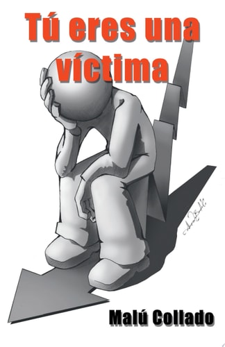 Tú Eres una Víctima