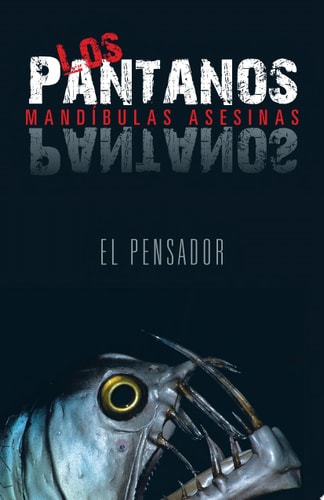 Los Pantanos MandíBulas Asesinas