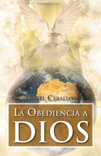 La Obediencia a Dios Traspasa Toda Cultura y Toda Tradicion de La Mente Humana