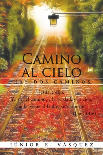 Camino Al Cielo Hay DOS Caminos