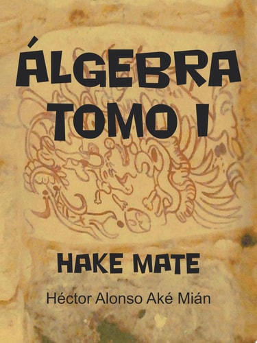 ÁLgebra Tomo I Hake Mate
