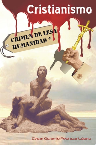 Cristianismo, Crimen de Lesa Humanidad