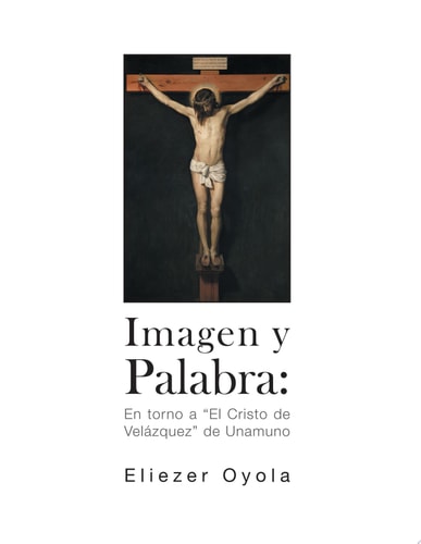Imagen y Palabra En Torno a "El Cristo de Velazquez" de Unamuno