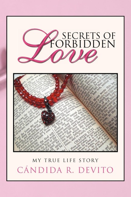 Secrets of Forbidden Love: My True Life Story