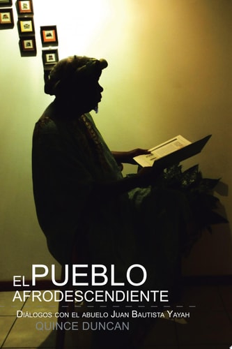 El Pueblo Afrodescendiente DiáLogos con el Abuelo Juan Bautista Yayah
