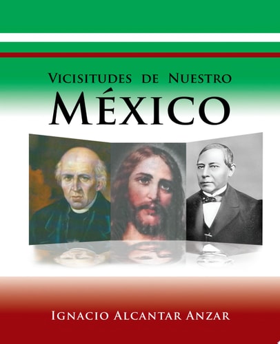 Vicisitudes de Nuestro MéXico